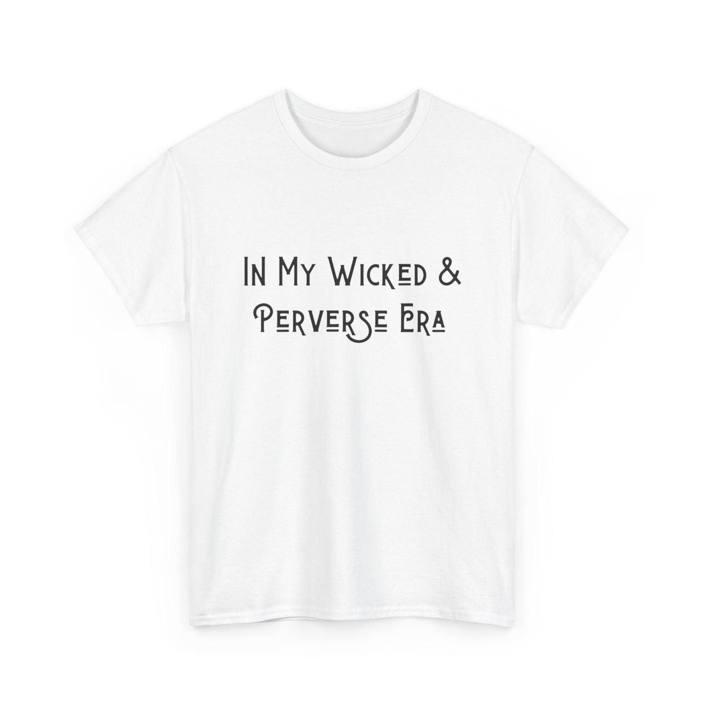 Wicked & Perverse Era Tshirt, Halloween tee, Funny graphic tees, women shirt, men's shirt