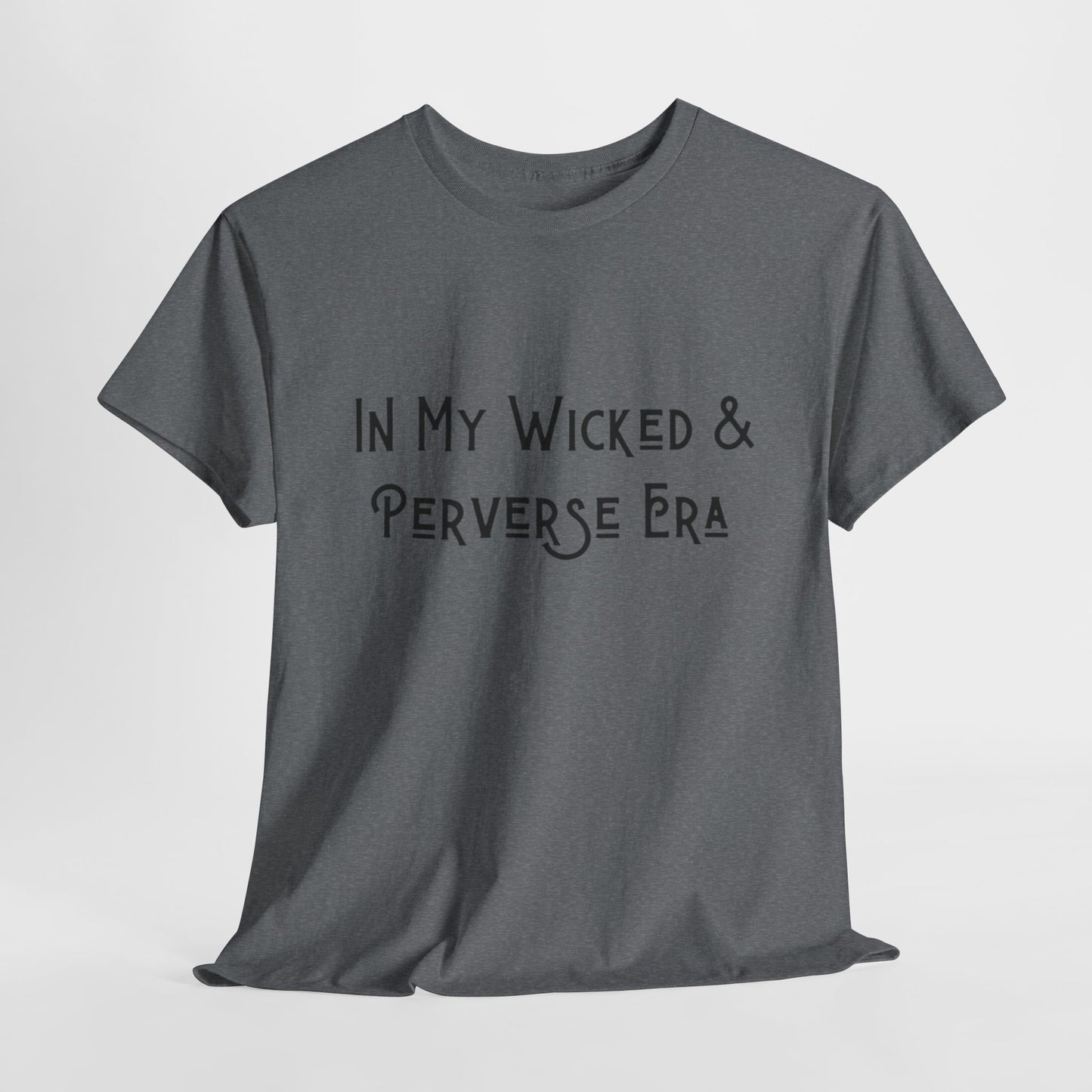 Wicked & Perverse Era Tshirt, Halloween tee, Funny graphic tees, women shirt, men's shirt