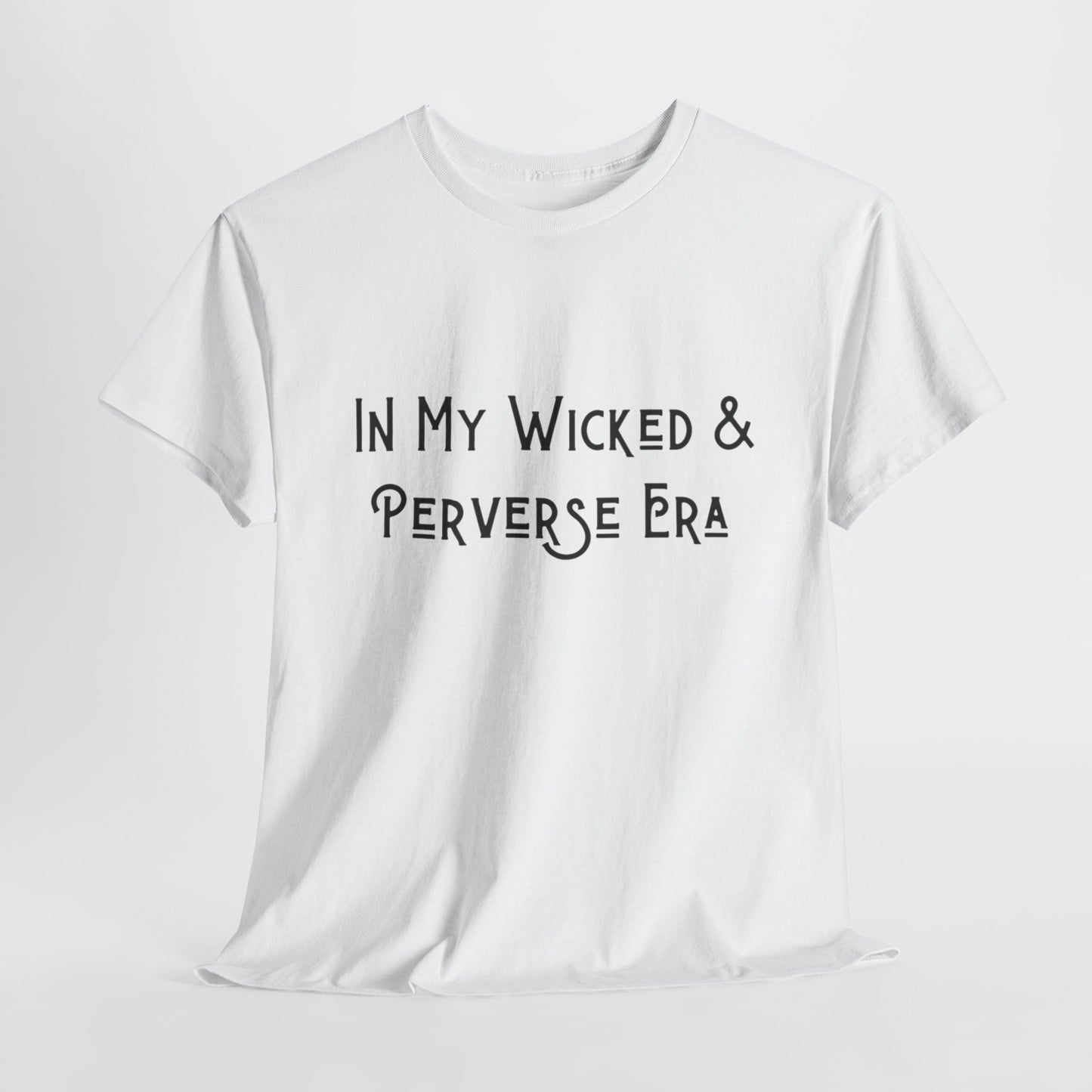 Wicked & Perverse Era Tshirt, Halloween tee, Funny graphic tees, women shirt, men's shirt